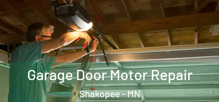  Garage Door Motor Repair Shakopee - MN