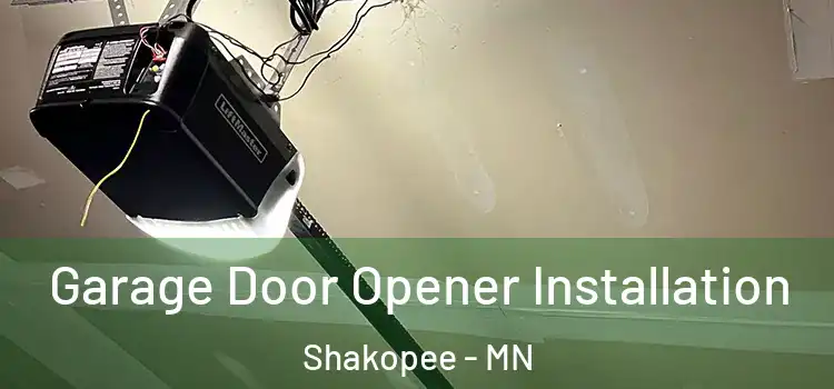  Garage Door Opener Installation Shakopee - MN