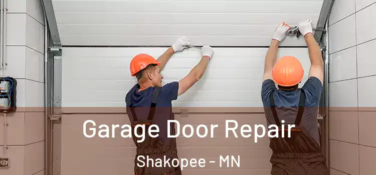  Garage Door Repair Shakopee - MN