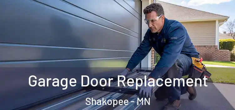  Garage Door Replacement Shakopee - MN