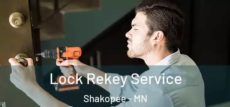  Lock Rekey Service Shakopee - MN